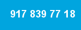 917 839 77 18